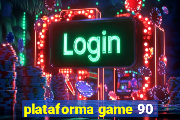 plataforma game 90